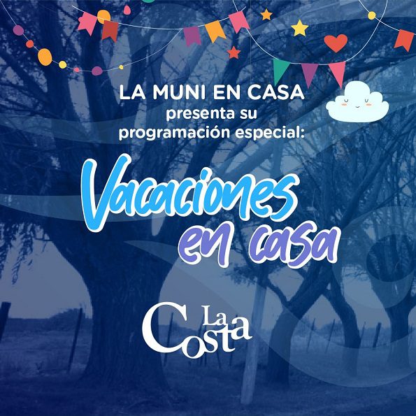 La Costa: “Vacaciones en casa”: la nueva propuesta virtual que ofrece la Municipalidad para disfrutar en familia