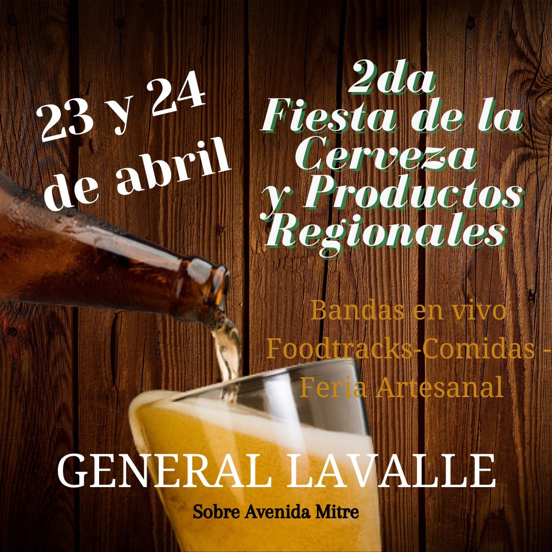 General Lavalle: Se viene la “Fiesta de la cerveza y Productos Regionales”