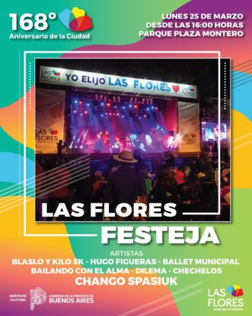 LAS FLORES FESTEJA: DISTINTAS PROPUESTAS MUSICALES EN EL 168° ANIVERSARIO DE LA CIUDAD